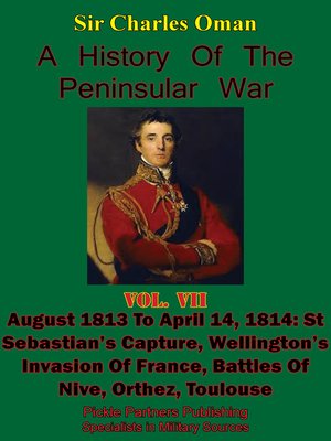 cover image of A History of the Peninsular War, Volume VII: August 1813 to April 14, 1814